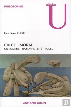 Bertrand.pt - Calcul Moral ; Ou Comment Raisonner En Éthique ?