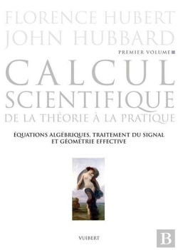Bertrand.pt - Calcul Scientifique T.1 ; De La Théorie À La Pratique ; Équations Algébriques, Traitement Du Signal Et Géométrie Effective