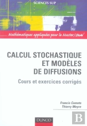 Calcul Stochastique Et Modèles De Diffusions