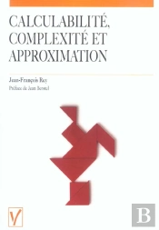 Calculabilite, Complexite Et Approximation