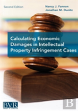 Calculating Economic Damages In Intellectual Property Infringement Cases
