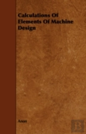 Calculations Of Elements Of Machine Desi