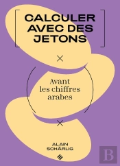 Calculer Avec Des Jetons : Avant Les Chiffres Arabes