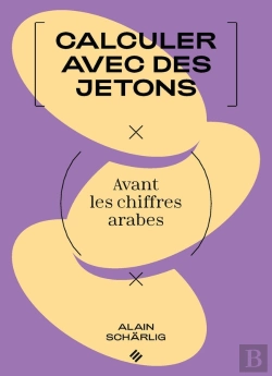 Bertrand.pt - Calculer Avec Des Jetons : Avant Les Chiffres Arabes