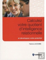 Calculez Votre Quotient D'Intelligence Relationnelle Et Développez Votre Potentiel
