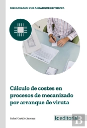 Cálculo De Costes En Procesos De Mecanizado Por Arranque De Viruta