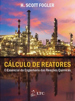 Bertrand.pt - Cálculo de Reatores - O Essencial da Engenharia das Reações Químicas