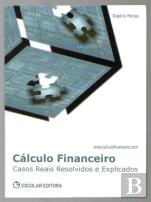 Cálculo Financeiro - Casos Reais Resolvidos e Explicados