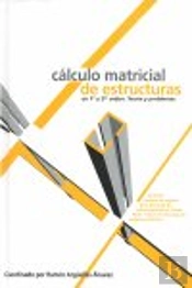 Cálculo Matricial De Estructuras En Primer Y Segundo Orden