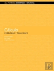 Cálculo. Problemas Y Soluciones