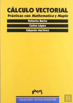 Bertrand.pt - Cálculo Vectorial. Prácticas Con Mathematica Y Maple