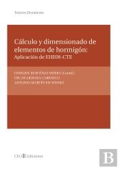Cálculo Y Dimensionado De Elementos De Hormigón: Aplicación De Ehe08-Cte