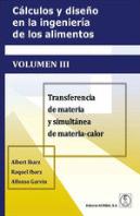 Calculos Y Diseño En La Ingenieria De Los Alimentos. Volumen Iii