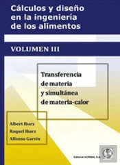 Calculos Y Diseño En La Ingenieria De Los Alimentos. Volumen Iii