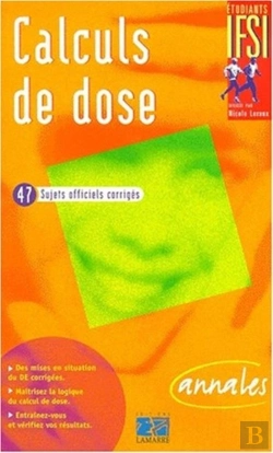 Bertrand.pt - Calculs De Dose. Sujets Officiels Corriges - Annales