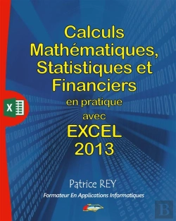 Bertrand.pt - Calculs Mathematiques Statistiques Et Financiers Avec Excel 2013