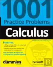 Calculus: 1001 Practice Problems For Dummies (+ Free Online Practice)