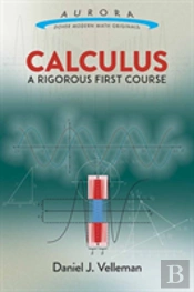 Calculus: A Rigorous First Course