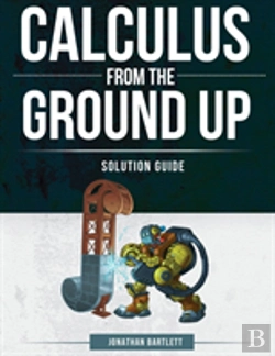 Bertrand.pt - Calculus From The Ground Up Solution Guide