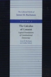 Calculus Of Consent -- Logical Foundations Of Constitutional Democracy