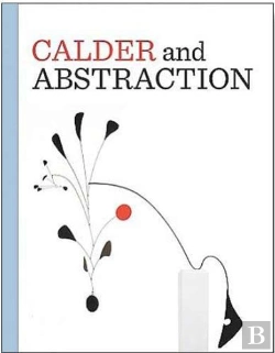 Bertrand.pt - Calder And Abstraction /Anglais