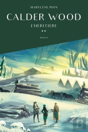 Calder Wood Tome 2 : L'Héritière