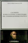Calderon: Icono Cultural E Identitario Del Conservadurismo Politico 