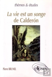 Calderón, La Vie Est Un Songe