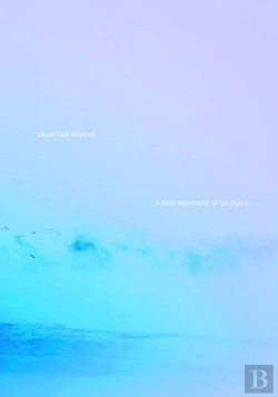 Bertrand.pt - Caleb Cain Marcus: A Brief Movement After Death