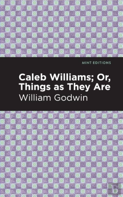 Bertrand.pt - Caleb Williams; Or, Things As They Are