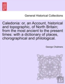 Bertrand.pt - Caledonia: Or, An Account, Historical An