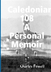Caledonian 108 A Personal Memoir
