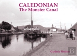 Bertrand.pt - Caledonian, The Monster Canal