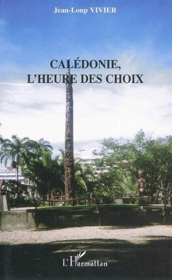 Bertrand.pt - Calédonie ; L'Heure Des Choix