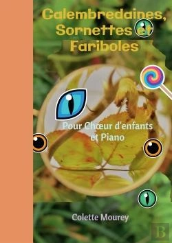 Bertrand.pt - Calembredaines, Sornettes Et Fariboles - Pour Choeur D'Enfants Et Piano