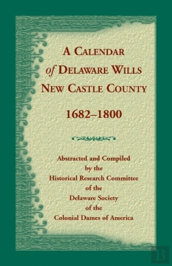 Bertrand.pt - Calendar Of Delaware Wills, New Castle County, 1682-1800