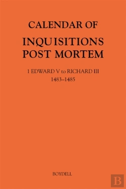 Bertrand.pt - Calendar Of Inquisitions Post Mortem And Other Analogous Documents Preserved In The National Archives Xxxv: 1 Edward V To Richard Iii (1483-1485)