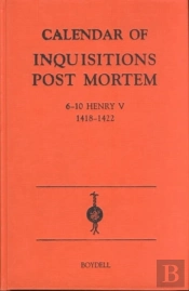 Calendar Of Inquisitions Post-Mortem And Other Analogous Documents Preserved In The Public Record Office Xxi - 6-10 Henry V (1418-1422)