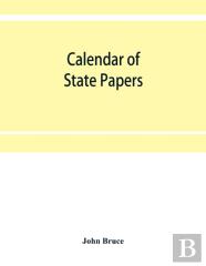 Calendar Of State Papers, Domestic Series, Of The Reign Of Charles I (1635-1636.)