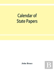 Calendar Of State Papers, Domestic Series, Of The Reign Of Charles I (1635-1636.)