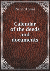 Calendar Of The Deeds And Documents