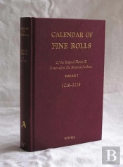 CALENDAR OF THE FINE ROLLS OF THE REIGN OF HENRY III (1216-1248)1216-1224