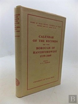 Bertrand.pt - Calendar Of The Records Of The Borough Of Haverfordwest, 1539-1660