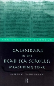 Calendars In The Dead Sea Scrolls