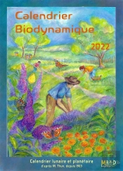 Calendrier Biodynamique 2022 - Le Calendrier Lunaire Et Planetaire D'Apres M. Thun Depuis 1963 !