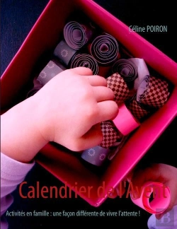 Bertrand.pt - Calendrier De L'Avent ; Activites En Famille : Une Facon Differente De Vivre L'Attente !