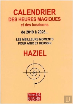 Bertrand.pt - Calendrier Des Heures Magiques Et Des Lunaisons De 2019 À 2026... ; Les Meilleurs Moments Pour Agir Et Réussir