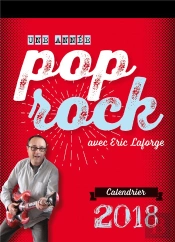 Calendrier Pop-Rock 2018 ; Une Année Pop-Rock