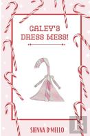 Caley'S Dress Mess!