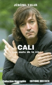 Cali ; Les Mots De La Vie